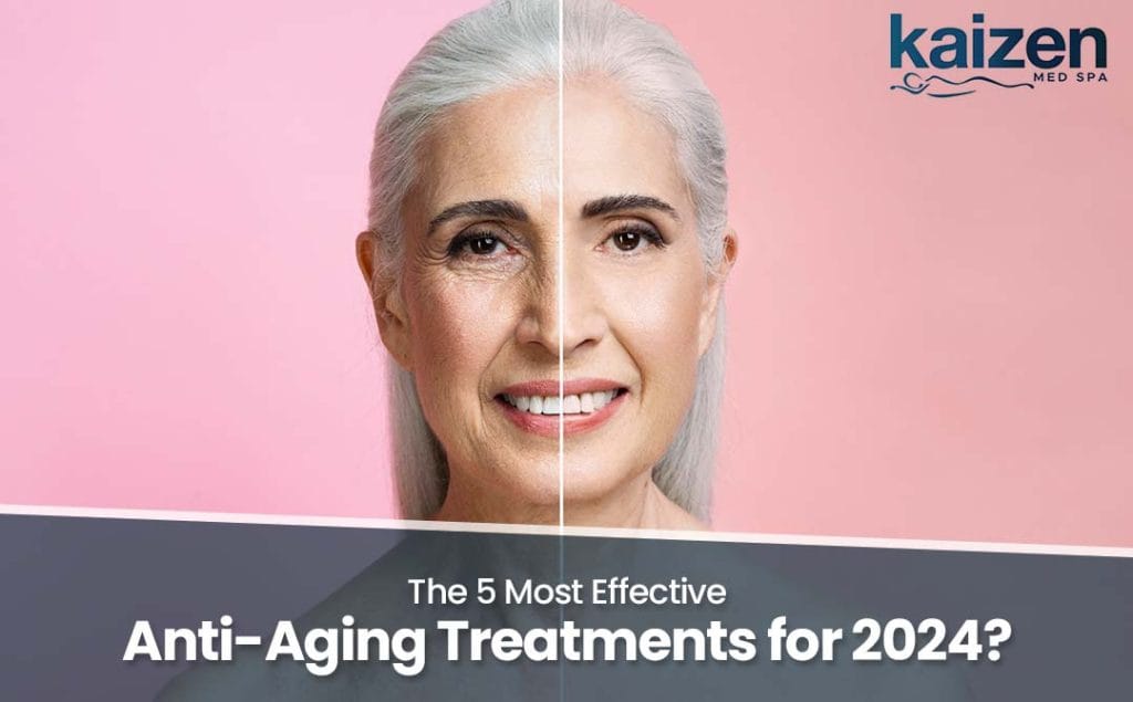 Top 5 Effective Anti-Aging Treatments for 2024